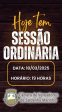 Notcia: Hoje tem Sesso Ordinria