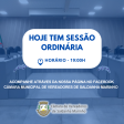 Notьcia: Hoje tem Sess�o Ordin�ria
